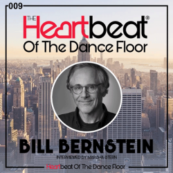 Bill Bernstein interviewed by Marsha Stern The Heartbeat Of The Dance Floor # 009