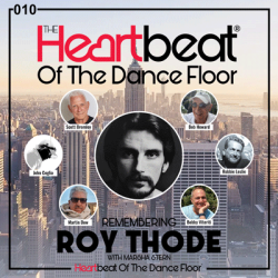 Remembering Roy Thode interviewed by Marsha Stern The Heartbeat Of The Dance Floor® # 010